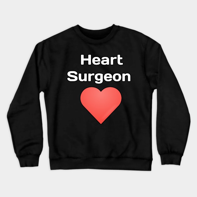 Heart surgeon Crewneck Sweatshirt by Spaceboyishere